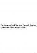 Fundamentals of Nursing Exam 1 Revised Questions and Answers Latest.