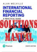 SOLUTIONS MANUAL for International Financial Reporting, 8th Edition by Alan Melville ISBN 9781292439440. (Complete 25 Chapters).