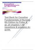 Test Bank for Canadian Fundamentals of Nursing 6th Edition by Potter & gt&semi; all chapters 1-48 &lpar;questions & answers&rpar; A&plus; guide&period; &period;pdf