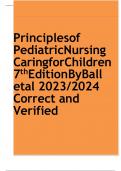Principlesof PediatricNursing CaringforChildren 7thEditionByBall etal 2023/2024 Correct and Verified