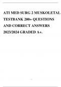 ATI MED SURG 2 MUSKOLETAL TESTBANK 200&plus; QUESTIONS AND CORRECT ANSWERS 2023&sol;2024 GRADED A&plus;