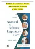 Test Bank for Neonatal and Pediatric Respiratory Care, 6th Edition by Brian K. Walsh
