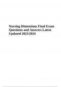Nursing Dimensions Final Exam Questions and Answers Latest Updated 2023/2024 