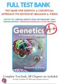 Test Bank For Genetics A Conceptual Approach, 7th Edition (Pierce, 2020), Chapter 1-26 | 9781319216801 All Chapters with Answers and Rationals .
