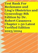 Test Bank For Beckmann and Ling's Obstetrics and Gynecology 8th Edition by Dr. Robert Casanova Chapter 1-50 Latest Verified Edition 2023/2024