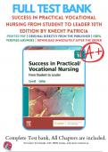 Test Bank For Success in Practical Vocational Nursing From Student to Leader 10th Edition By Knecht Patricia | 9780323810173 | 2023-2024 | Chapter 1-19 | All Chapters with Answers and Rationals