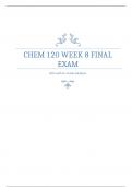 CHEM 120 WEEK 8 FINAL EXAM