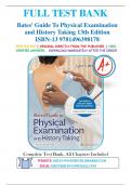 Test Bank for Bates’ Guide To Physical Examination and History Taking 13th Edition by Lynn S. Bickley, Peter G. Szilagyi, Richard M. Hoffman & Rainier P. Soriano 9781496398178 Chapter 1-27 | Complete Guide A+
