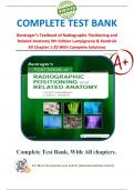 COMPLETE TEST BANK Bontrager’s Textbook of Radiographic Positioning and  Related Anatomy 9th Edition Lampignano & Kendrick All Chapter 1-20 With Complete Solutions