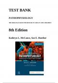 Test Bank for Pathophysiology: The Biologic Basis for Disease in Adults and Children 8th Edition Kathryn L. McCance, Sue E. Huether