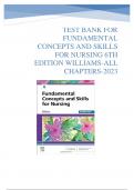 TEST BANK FOR FUNDAMENTAL CONCEPTS AND SKILLS FOR NURSING 6TH EDITION WILLIAMS-ALL CHAPTERS-2023 ISBN- 978-0323694766 Latest Verified Review 2023 Practice Questions and Answers for Exam Preparation, 100% Correct with Explanations, Highly Recommended, Down
