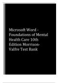 Microsoft word-Foundations of Mental Health Care 10th Edition by Morrison-Valfre Test Bank All Chapters 1-33.