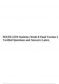 MATH 225N Statistics Week 8 Final Version 2 Verified Questions and Answers Latest. 