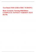 Test Bank FOR GERIATRIC NURSING- Basic Geriatric Nursing 8thEdition- COMPLETE NEWEST VERSION TEST BANK