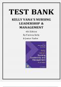 Kelly Vana's Nursing Leadership and Management 4th Edition by Patricia Kelly Vana & Janice Tazbir TEST BANK Latest Verified Review 2023 Practice Questions and Answers for Exam Preparation, 100% Correct with Explanations, Highly Recommended, Download to