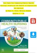 TEST BANK For Community/Public Health Nursing: Promoting the Health of Populations 8th Edition by Mary A. Nies, Melanie McEwen, All Chapters 1 - 34, Complete Newest Version