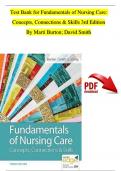 TEST BANK - Fundamentals of Nursing Care: Concepts, Connections and Skills 3rd Edition By Marti Burton; David Smith, All Chapters 1 - 38, Complete Newest Version