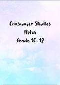 IEB Grade 10-12 Consumer Studies Notes! ENTIRE SYLLABUS!!