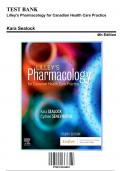 Test Bank for Lilley's Pharmacology for Canadian Health Care Practice 4th Edition by Kara Sealock (2021/2022), 9780323694803, Chapter 1-58 Complete Questions and Answers A+