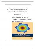 MATLAB A Practical Introduction to Programming and Problem Solving Fifth Edition Solution Manual With All Chapters 100% Complete Solution Guaranteed Success