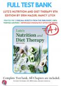 Test Bank for Lutzs Nutrition and Diet Therapy, 8th Edition by Erin E. Mazur, 9781719644867, Chapters 1-24 All Chapters with Answers and Rationals 