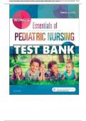 TEST BANK WONGS ESSENTIALS OF PEDIATRIC NURSING 10TH EDITION HOCKENBERRY Chp 1-30 A+ RATED
