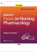 Test Bank - Karch’s Focus on Nursing Pharmacology 9th Edition by Rebecca Tucker - Complete, Elaborated and Latest Test Bank - ALL(1-60)Chapters Included andUpdated.