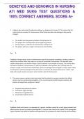 GENETICS AND GENOMICS IN NURSING ATI MED SURG TEST QUESTIONS & 100&percnt; CORRECT ANSWERS&comma; SCORE A&plus; 