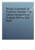 Wong's Essentials of Pediatric Nursing 11th Edition Hockenberry Rodgers Wilson 2024 revised test bank 