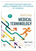 TEST BANK FOR QUICK & EASY MEDICAL TERMINOLOGY 10TH EDITION BY PEGGY C. LEONARD Quick & Easy Medical Terminology, 10th Edition Leonard Test Bank