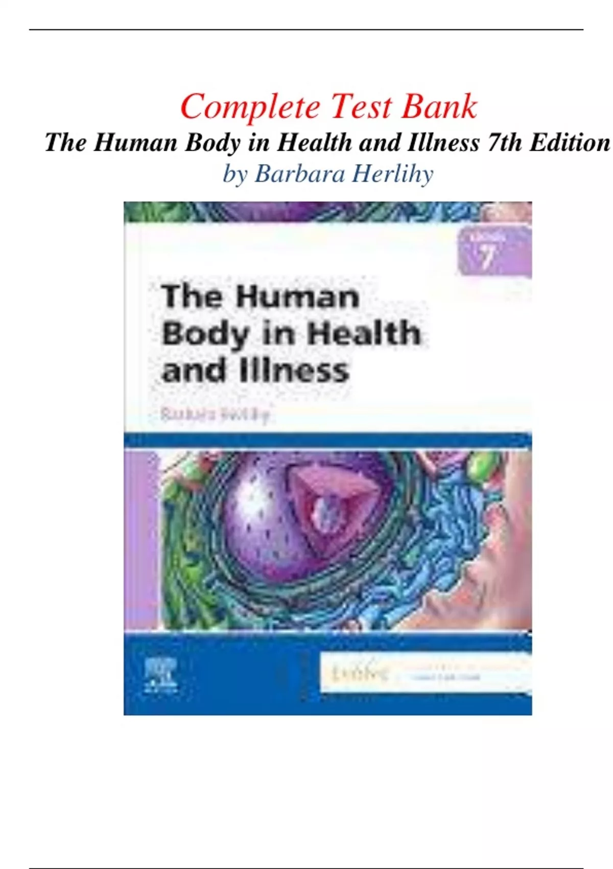 Complete Test Bank The Human Body in Health and Illness 7th Edition by ...