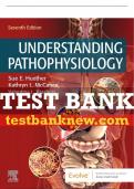 Test Bank For Understanding Pathophysiology, 7th - 2020 All Chapters - 9780323639088