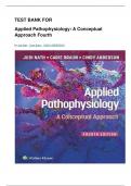 Test Bank for Applied Pathophysiology A Conceptual Approach 4th Edition By Judi Nath&semi; Carie Braun graded A&plus;
