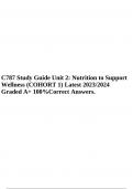 C787 Study Guide Unit 2: Nutrition to Support Wellness (COHORT 1) Latest 2023/2024 Graded A+ 100%Correct Answers.