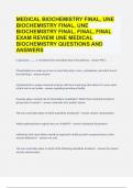 MEDICAL BIOCHEMISTRY FINAL, UNE BIOCHEMISTRY FINAL, UNE BIOCHEMISTRY FINAL EXAM QUESTIONS AND ANSWERS ALREADY GRADED A+