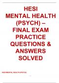 HESI  MENTAL HEALTH (PSYCH) –  FINAL EXAM PRACTICE QUESTIONS & ANSWERS  SOLVED