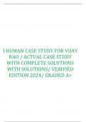 I HUMAN CASE STUDY FOR VIJAY RAO / ACTUAL CASE STUDY WITH COMPLETE SOLUTIONS WITH SOLUTIONS/ VERIFIED EDITION 2024/ GRADED A+