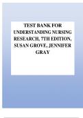 TEST BANK FOR UNDERSTANDING NURSING RESEARCH&comma; 7TH EDITION&comma; SUSAN GROVE&comma; JENNIFER GRAY
