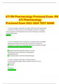 ATI RN Pharmacology Proctored Exam, RN  ATI Pharmacology  Proctored Exam 2023 /2024 TEST BANK