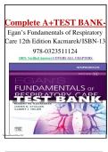 Complete A+TEST BANK- Egan’s Fundamentals of Respiratory Care 12th Edition Kacmarek/ ISBN-13 978-0323511124 100% Verified Answers COVERS ALL CHAPTERS 