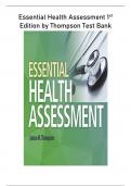 Essential Health Assessment 1st Edition by Thompson Test Bank | (RATED A+) Q&A WITH FEEDBACK | UPDATED 2023