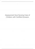 Assessment Quiz Nursing Care of Children with Certified Answers 