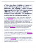 ATI Nursing Care of Children Proctored exam&comma; ATI Nursing Care of Children Practice A&comma; RN Nursing Care of Children Practice 2019 A ATI&comma; ATI RN Nursing Care of Children Online Practice 2019 B Latest Update 2023-2024 464 Questions and Correct Answers Guarant