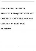 IFPC EXAM / 70+ WELL STRUCTURED QUESTIONS AND CORRECT ANSWERS 2023/2024 GRADED A+ BEST FOR REVISION.