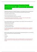HESI Pharmacology Practice Exam Questions with 100 &percnt; accurate answers&comma; Graded A&plus;