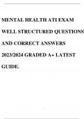 MENTAL HEALTH ATI EXAM WELL STRUCTURED QUESTIONS AND CORRECT ANSWERS 2023/2024 GRADED A+ LATEST GUIDE.