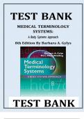 TEST BANK for Medical Terminology Systems: A Body Systems Approach 8th Edition Barbara Gylys & Mary Ellen Wedding. ISBN-. (Complete 16 Chapters) A+