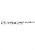 NR 509 Focused Exam - Cough | Transcript Daniel Rivera | Solved 2023 Assured A+.