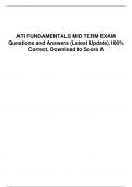 ATI FUNDAMENTALS MID TERM EXAM Questions and Answers (Latest Update),100% Correct, Download to Score A
