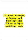 Test Bank - Principles of Anatomy and Physiology, 12th Edition, by Bryan Derrickson, Gerald
